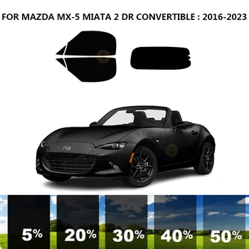 Pjaustytuose nanoceramics automobilių UV Lango Atspalvis, Rinkinys, Automobilių Langų Plėvelės MAZDA MX-5 MIATA 2 DR KABRIOLETAS 2016-2023